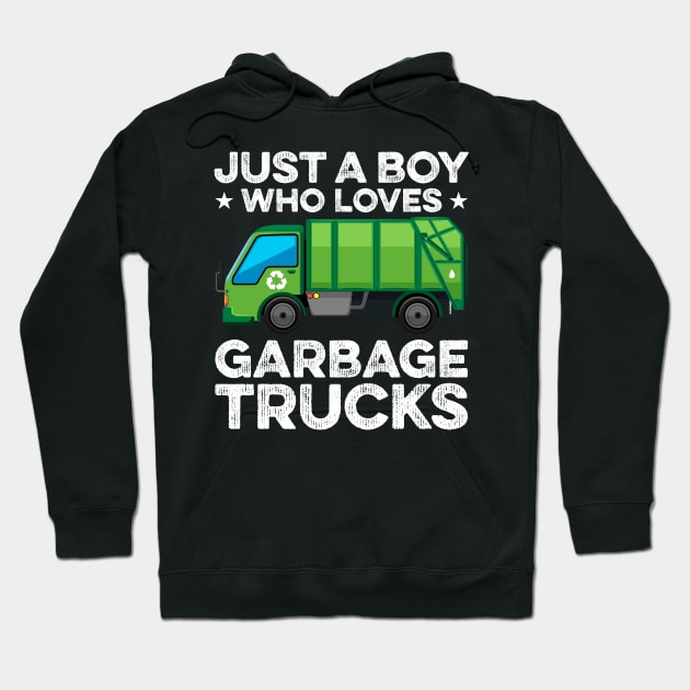 Just A Boy Who Loves Garbage Trucks Hoodie by DragonTees